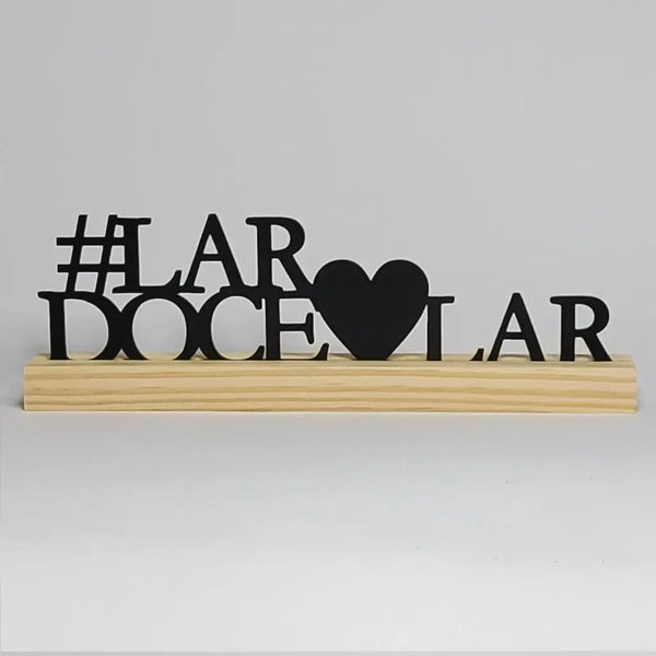 Palavra Decorativa "Lar Doce Lar" MDF Base Madeira